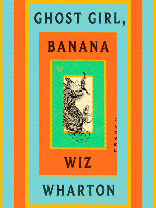 Title details for Ghost Girl, Banana by Wiz Wharton - Wait list